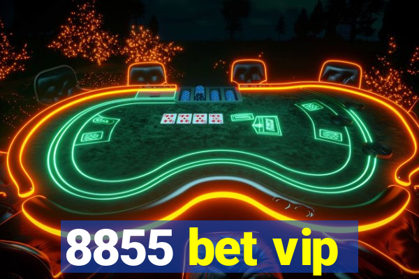 8855 bet vip